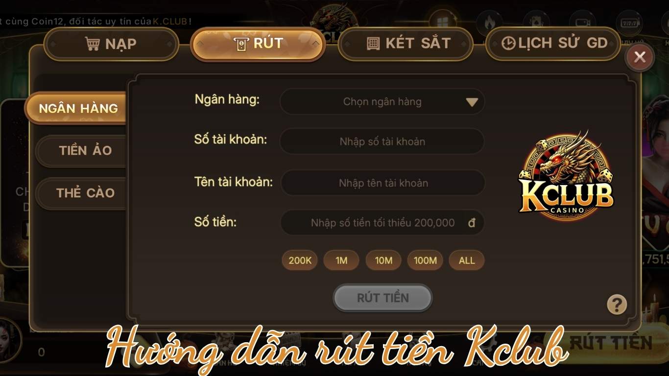 Hướng dẫn các hình thức rút tiền Kclub an toàn Hướng dẫn các hình thức rút tiền Kclub an toàn