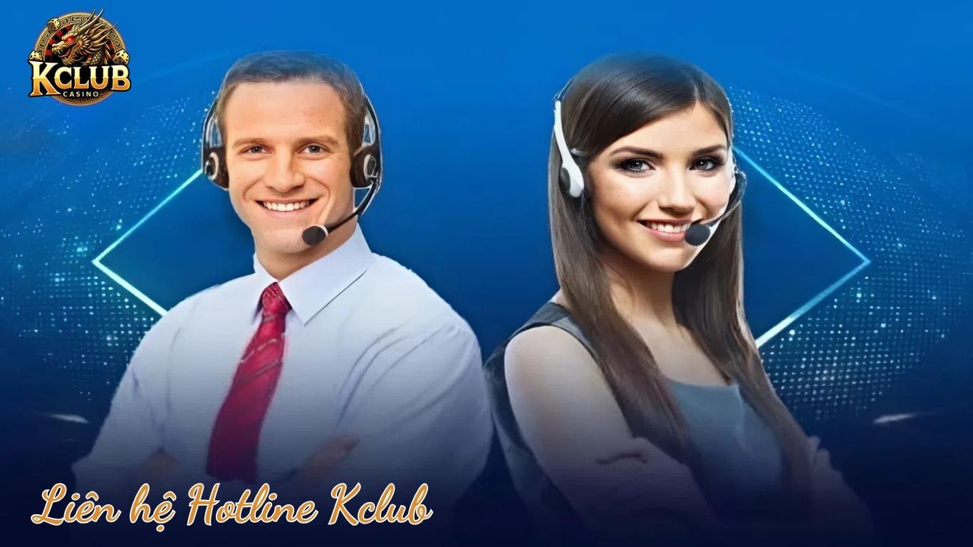 Lưu ý quan trọng khi liên hệ Hotline Kclub Lưu ý quan trọng khi liên hệ Hotline Kclub