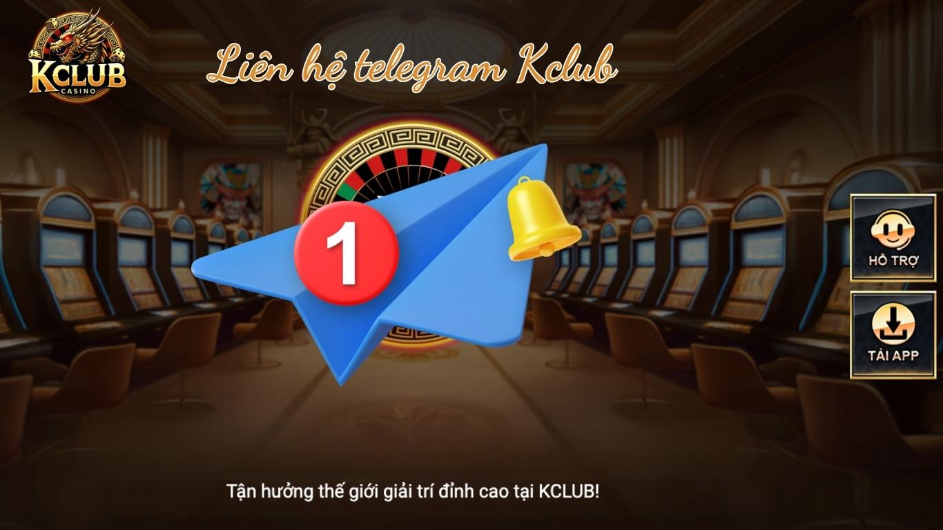 Ưu điểm khi liên hệ Telegram Kclub Ưu điểm khi liên hệ Telegram Kclub